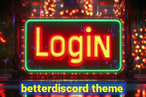 betterdiscord theme